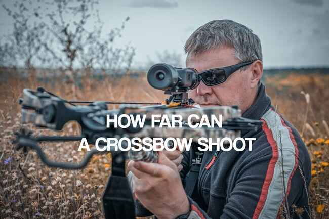 How far Can A Crossbow Shoot Featured Image How far Can A Crossbow Shoot Featured Image